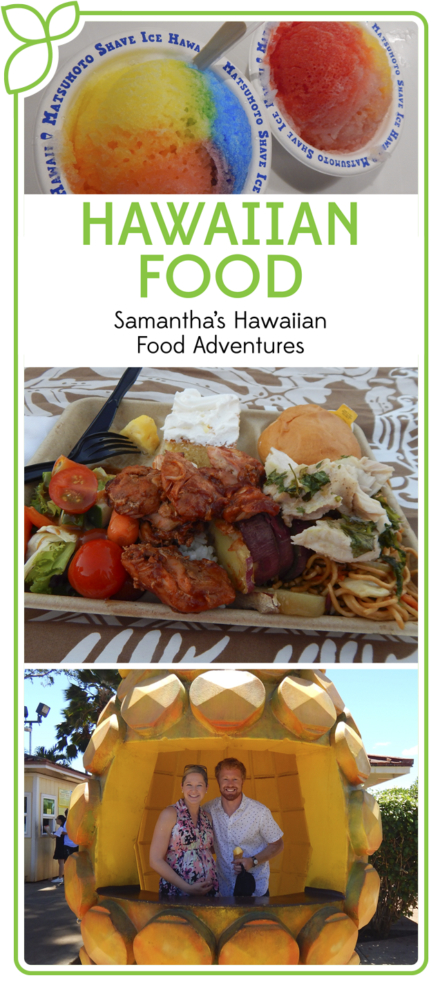 Samantha’s Hawaiian Food Adventures