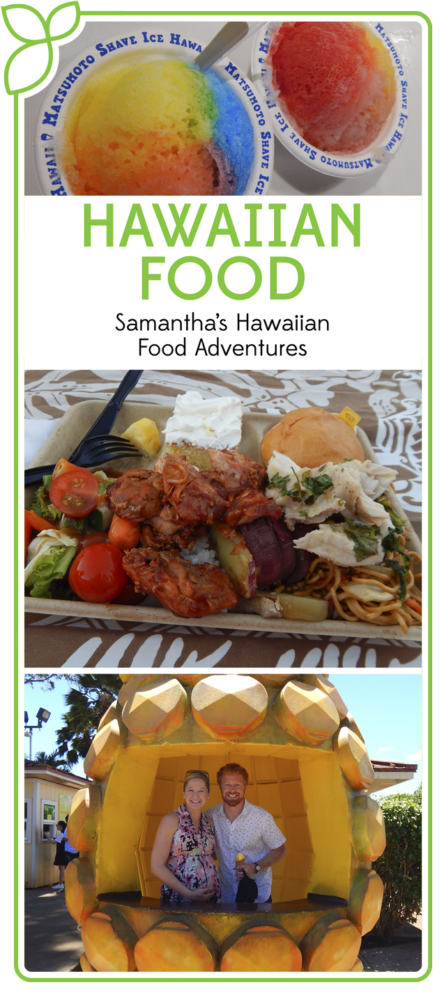 Samantha’s Hawaiian Food Adventures