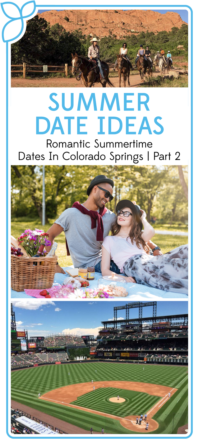 Your Guide to Romantic Summertime Dates in Colorado Springs Part 2