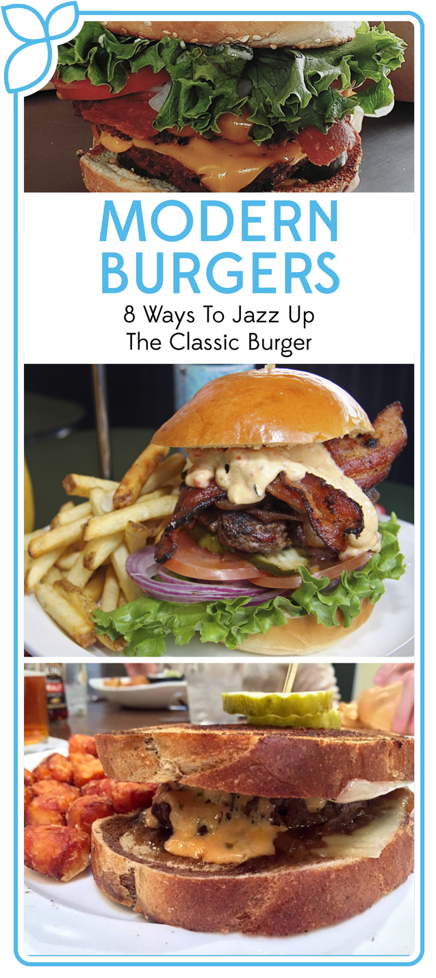 8 Ways to Jazz Up the Classic Burger
