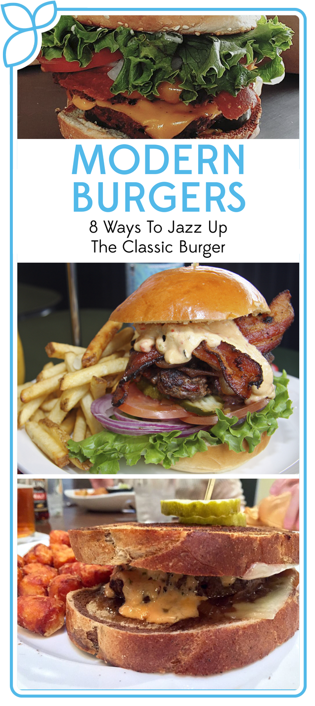 8 Ways to Jazz Up the Classic Burger