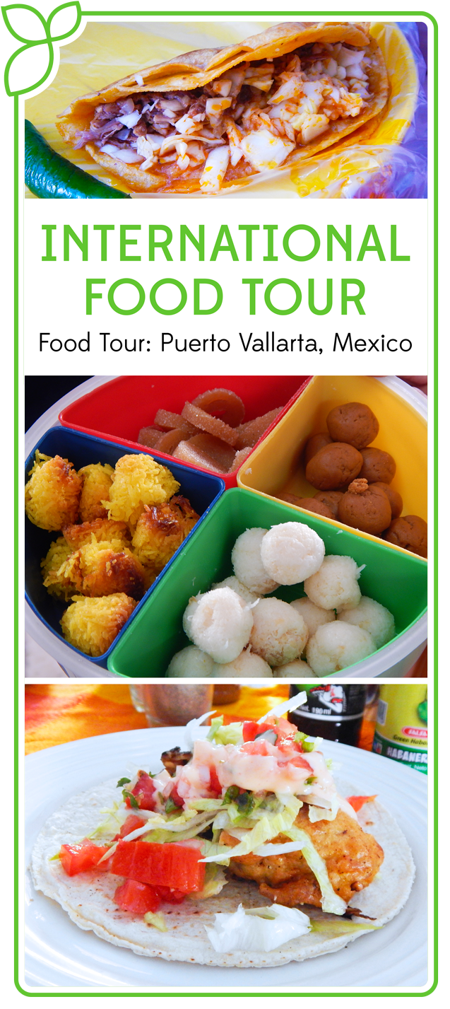 International Food Tour: Puerto Vallarta, Mexico