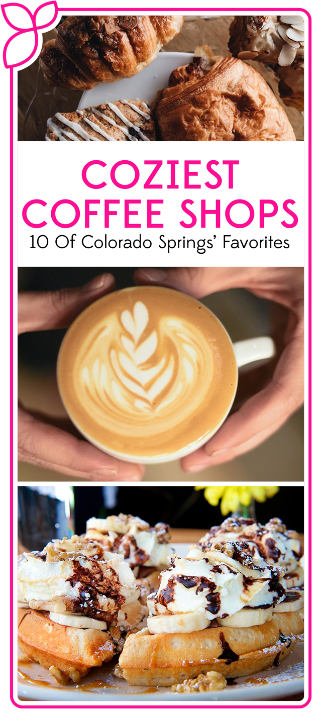 10 Of Colorado Springs’ Coziest Coffee Shops